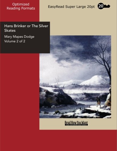 Hans Brinker or the Silver Skates: Easyread Super Large 20pt Edition