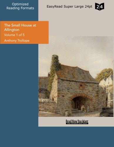 The Small House at Allington: Easyread Super Large 24pt Edition