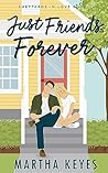 Just Friends Forever by Martha Keyes
