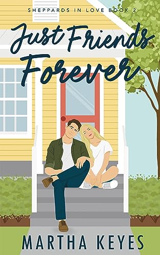 Just Friends Forever (Sheppards in Love, #2)