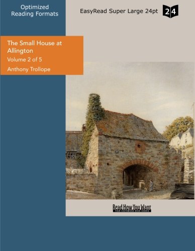 The Small House at Allington: Easyread Super Large 24pt Edition