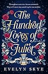 The Hundred Loves of Juliet by Evelyn Skye