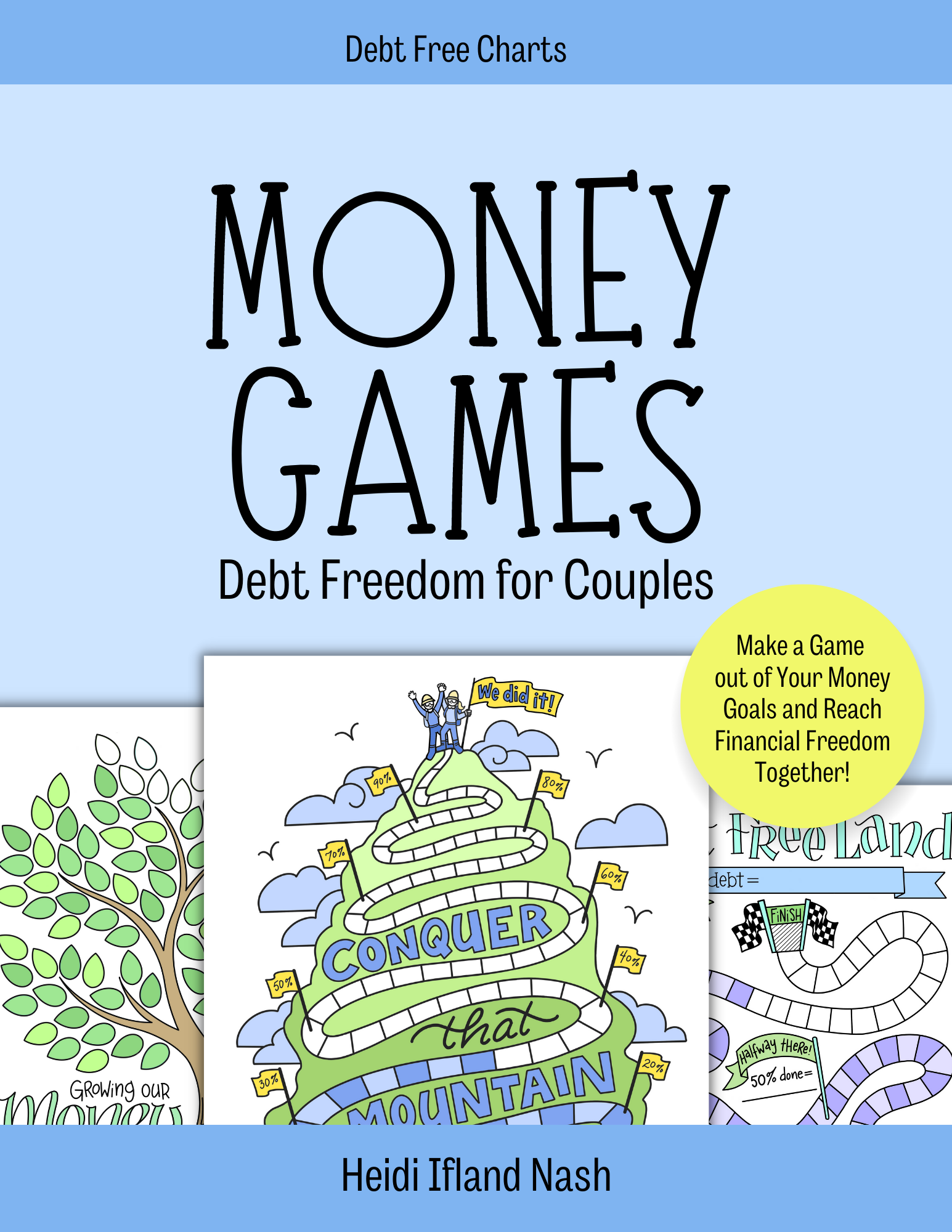 Money Games - Debt Freedom for Couples: Make a Game out of Your Money Goals and Reach Financial Freedom Together!