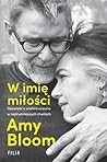 W imię miłości. O...