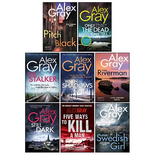 DSI William Lorimer Series 8 Books Collection Set By Alex Gray(The Swedish Girl, Five Ways to Kill a Man, Still Dark, Pitch Black, Only the Dead Can Tell, When Shadows Fall, The Stalker, The Riverman)