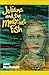 Juliana And The Medicine Fish