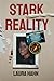 Stark Reality by Laura Hahn
