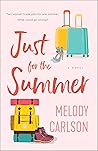 Just for the Summer by Melody Carlson