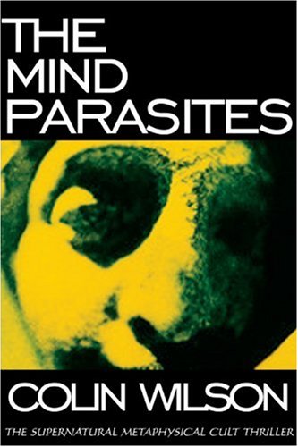The Mind Parasites: The Supernatural Metaphysical Cult Thriller Paperback