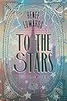 To the Stars by Renee  Edwards