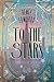 To the Stars