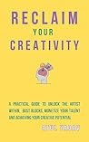 Reclaim Your Crea...