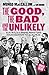 The Good, the Bad and the Unlikely: Australia's Prime Ministers: From Barton to Albanese