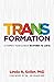 Trans-Formation: A Former Transgender Responds to LGBTQ