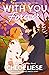 With You Forever (The Bergman Brothers #4) by Chloe Liese