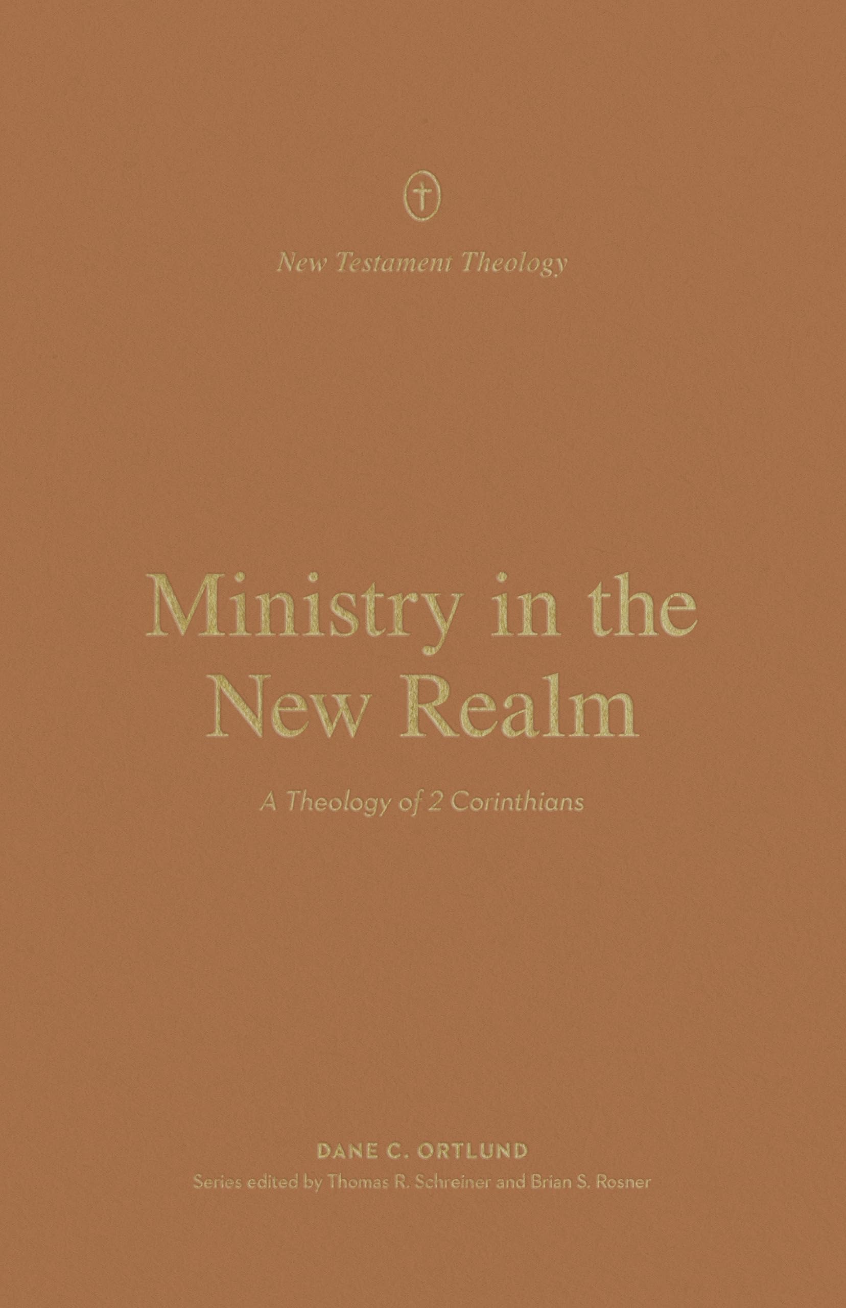 Ministry in the New Realm: A Theology of 2 Corinthians (Kindle Edition)