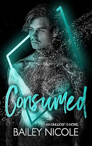 Consumed (Unlucky 13, #7)