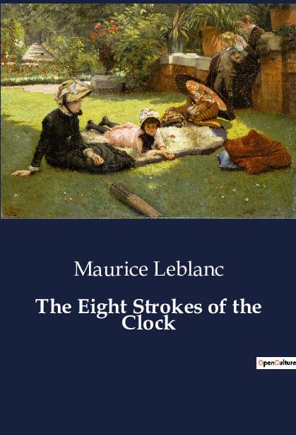 The Eight Strokes of the Clock: The Mysterious Clock and the Hidden Truth