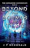 Beyond The Bounds Of Time by J.P.  McDonald