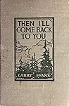 Then I'll Come Back to You by Larry   Evans