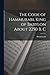 The Code of Hammurabi, King of Babylon About 2250 B. C