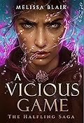 A Vicious Game (The Halfling Saga, #3)