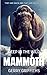 Deep In The Wild: Mammoth