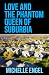 Love and the Phantom Queen of Suburbia by Michelle Engel