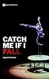 Catch Me If I Fall by Augusta Connor