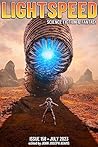 Lightspeed Magazine, Issue 158, July 2023 Lightspeed Magazine, Issue 158, July 2023