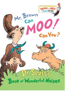 Mr. Brown Can Moo! Can You? Dr. Seuss's Book of Wonderful Noises