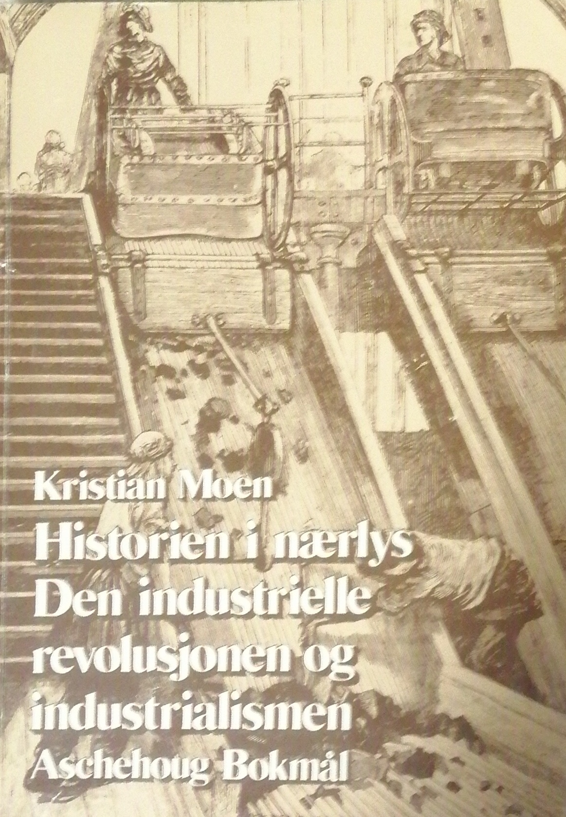 Historien i nærlys: Den industrielle revolusjonen og industrialismen