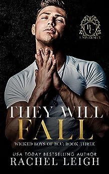 They Will Fall (Wicked Boys of BCU, #3)