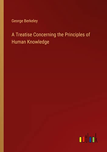A Treatise Concerning the Principles of Human Knowledge