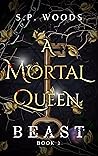 Beast (A Mortal Queen #2)