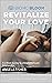 Revitalize Your Love: A 6 W...