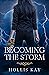 Becoming the Storm (The Sto...
