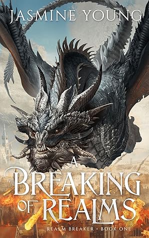 A Breaking of Realms (Realm Breaker, #1)