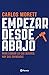 Empezar desde abajo (Spanish Edition)