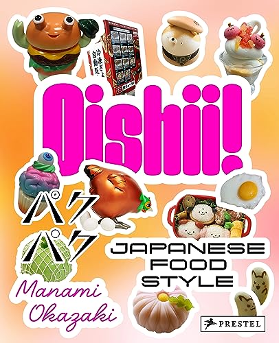 Oishii!: Japanese Food Style (Paperback)