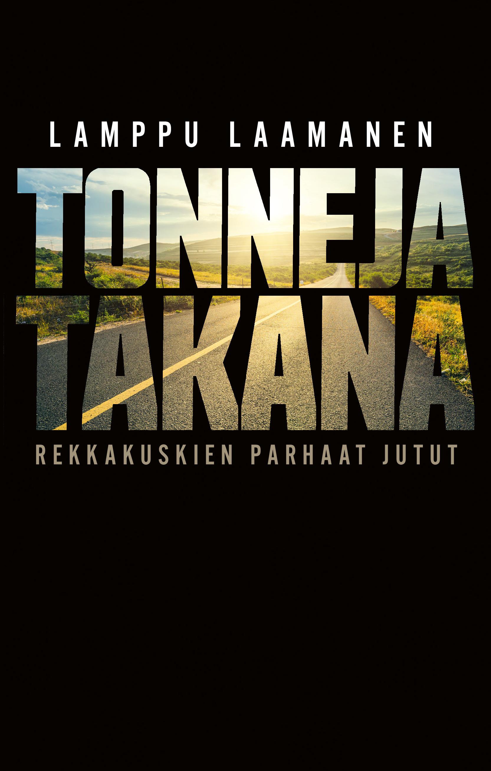 Tonneja takana : rekkakuskien parhaat jutut