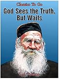 God Sees the Truth, but Waits 
