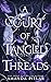 A Court of Tangled Threads (The Tangled Threads, #1)