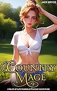 Country Mage 9: A Slice of Life HaremLit Fantasy Adventure