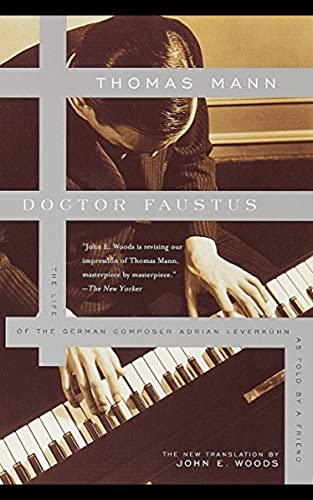 Doctor Faustus: The Life of the German Composer Adrian Leverkuhn As Told by a Friend