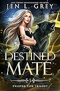Destined Mate (Twisted Fate Trilogy, #1)