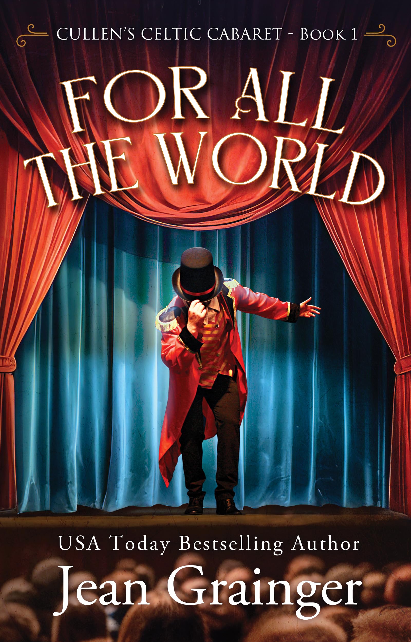 For All The World (Cullen's Celtic Cabaret, #1)