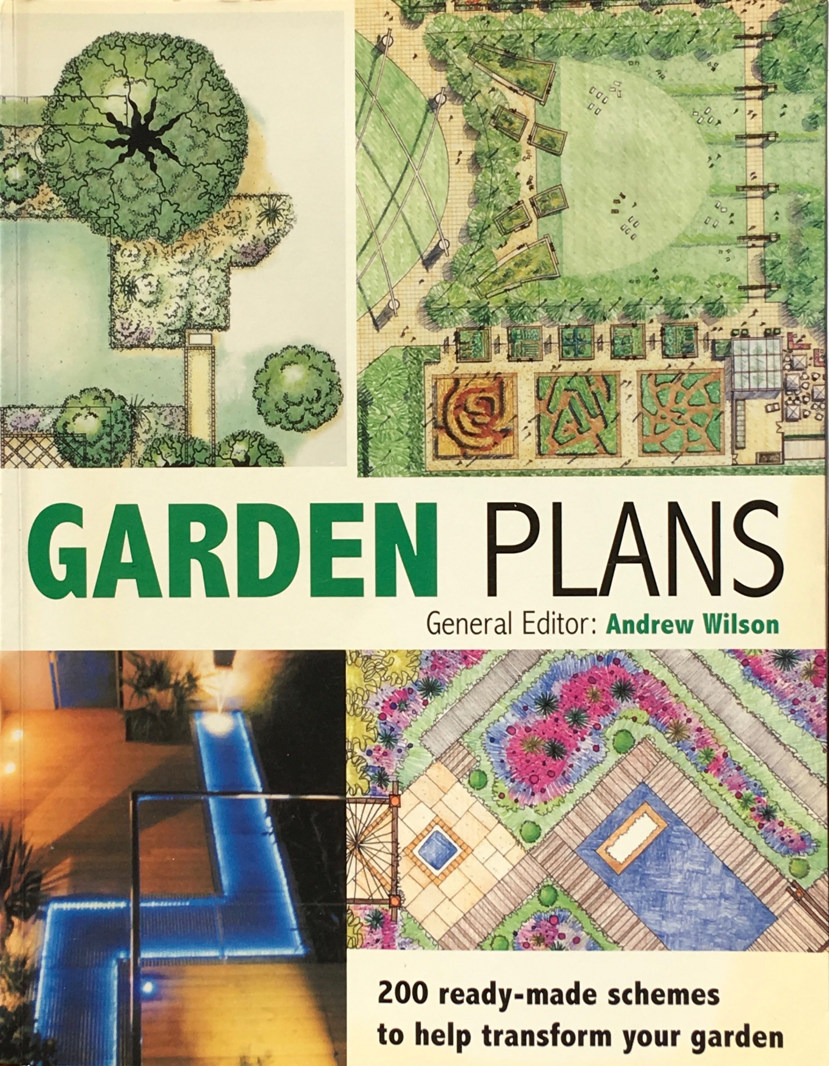 Garden Plans: 200 Ready-Made Schemes to Help Transform Your Garden