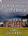 House of Silence by Linda Gillard