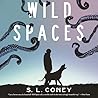 Wild Spaces by S.L. Coney